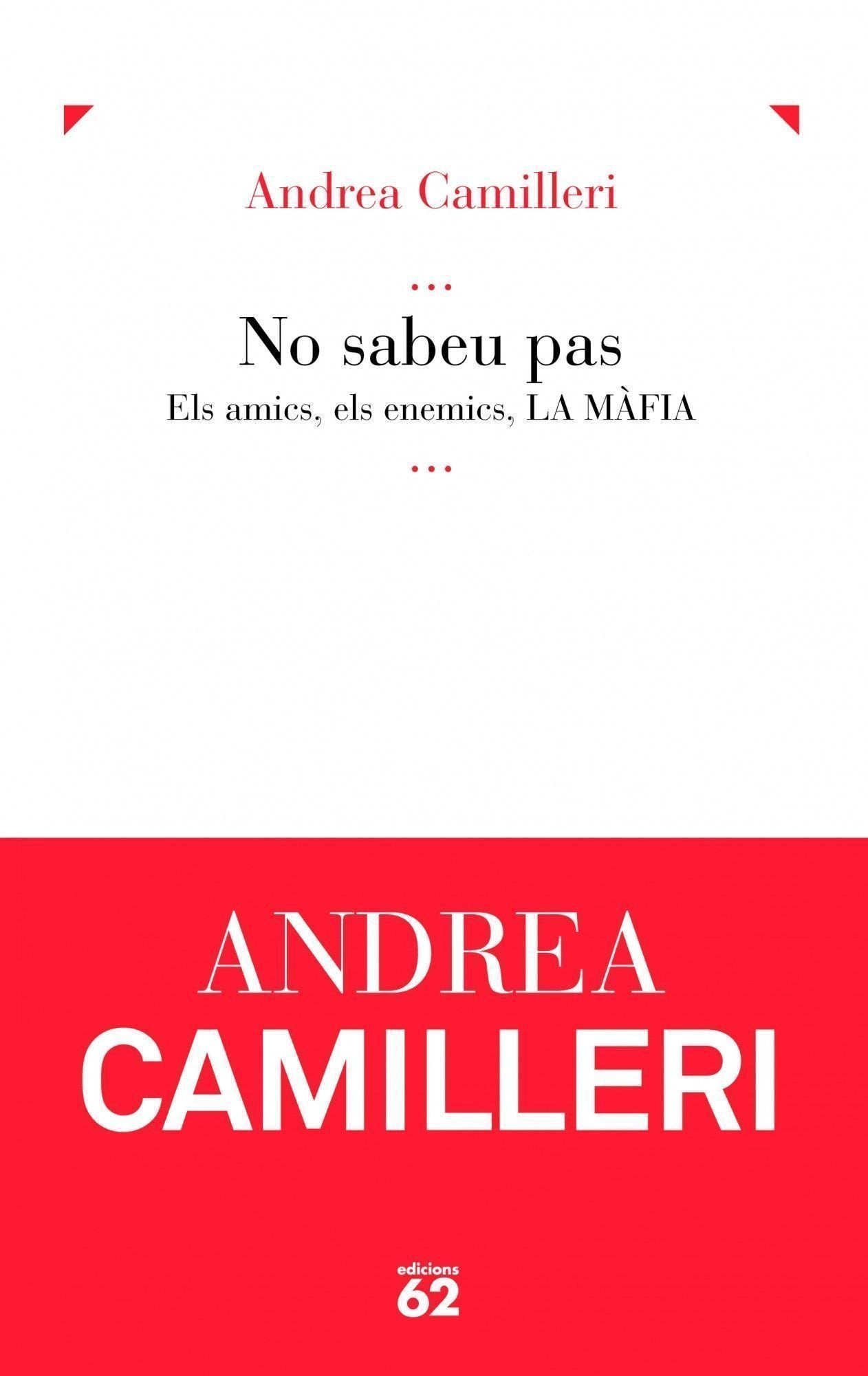 No sabeu pas : els amics, els enemics, la màfia Contemporary literature