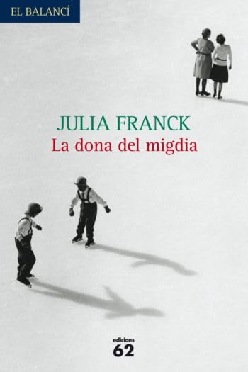 La dona del migdia (El Balancí) Contemporary literature