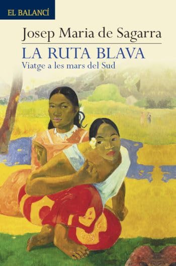 La ruta blava: Viatge a les mars del Sud book