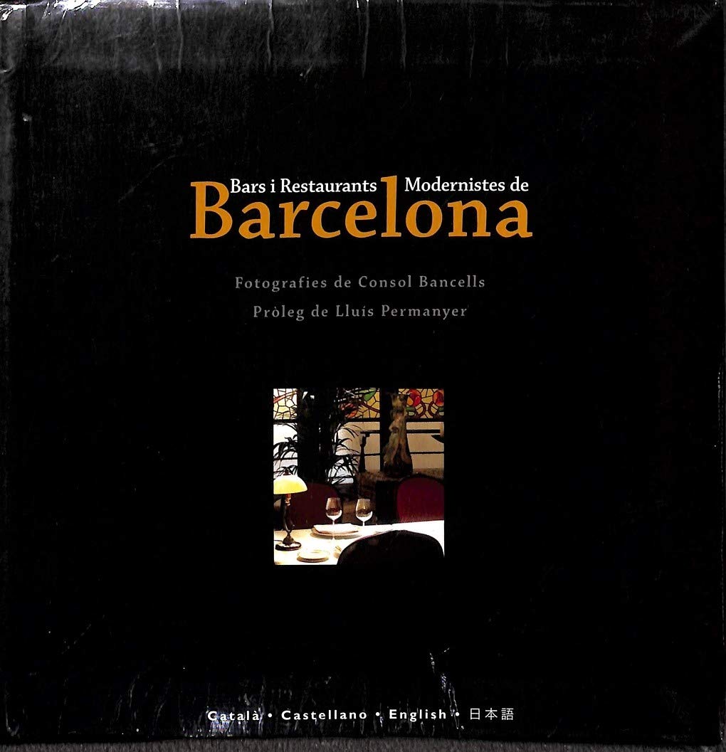 Bars i restaurants modernistes de Barcelona: Edició cuatrilingüe: català, castellà, anglès, japonès book