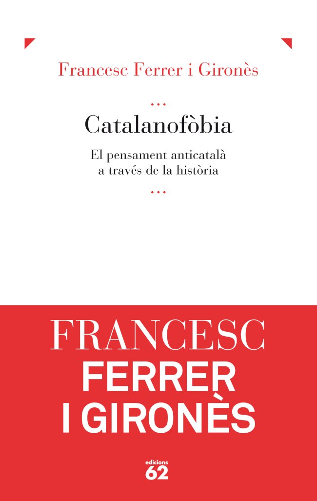 Catalanofòbia. : El pensament anticatalà a través de la història (Llibres a l'Abast) Social Sciences