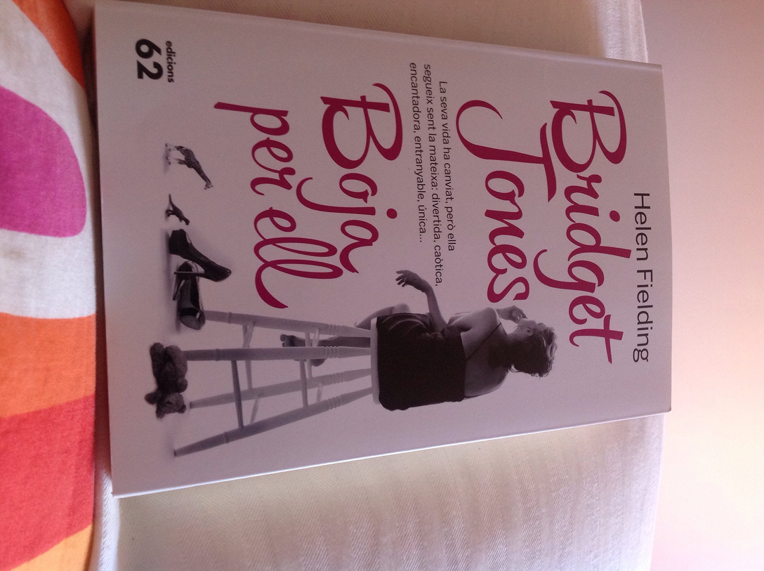 Bridget Jones. Boja per ell Contemporary literature