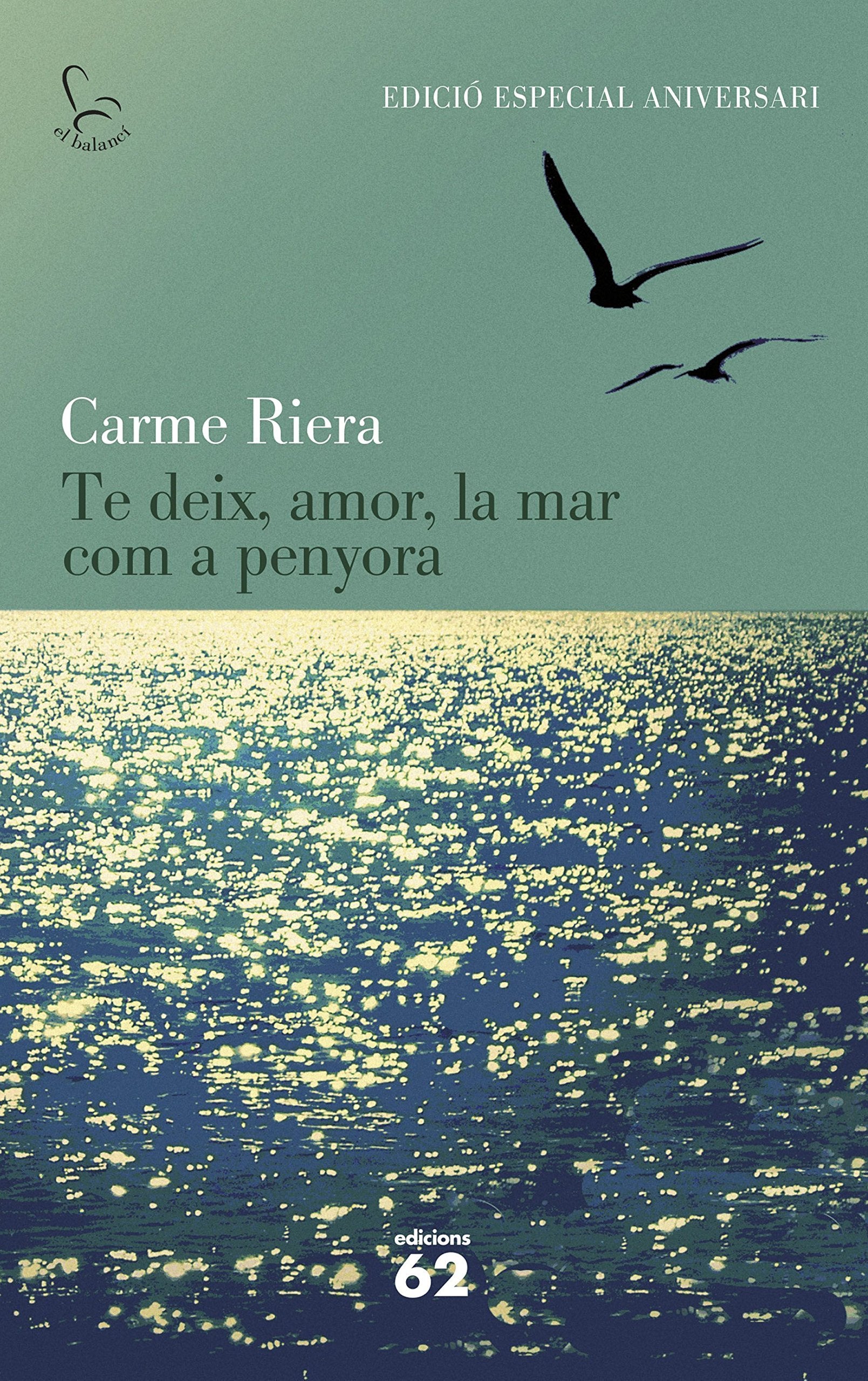 Te deix, amor, la mar com a penyora (El Balancí) Contemporary literature
