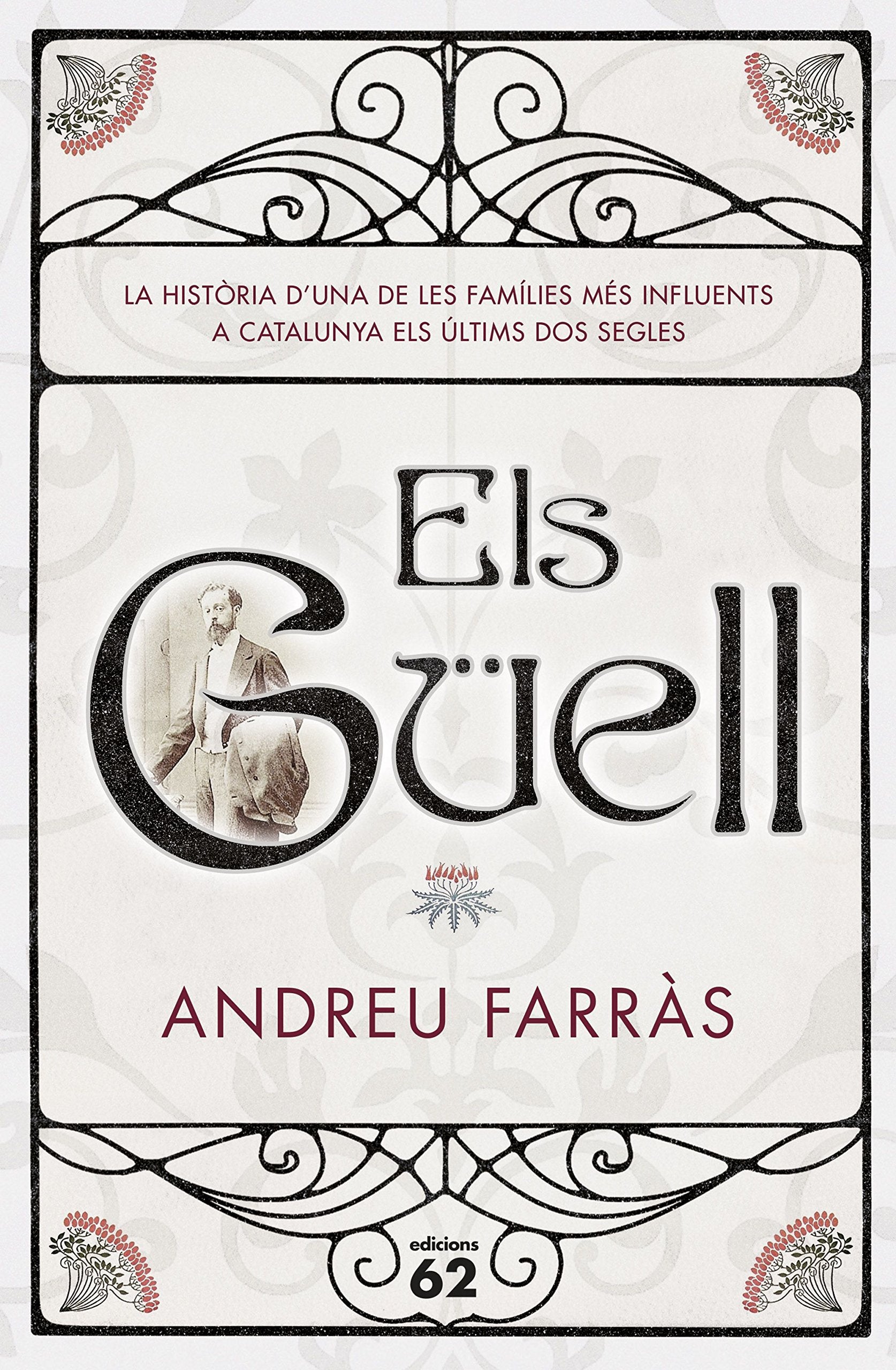 Els Güell: La historia d´una de les famílies més influents a Catalunya els últims dos segles (Biografies i Memòries) Social Sciences