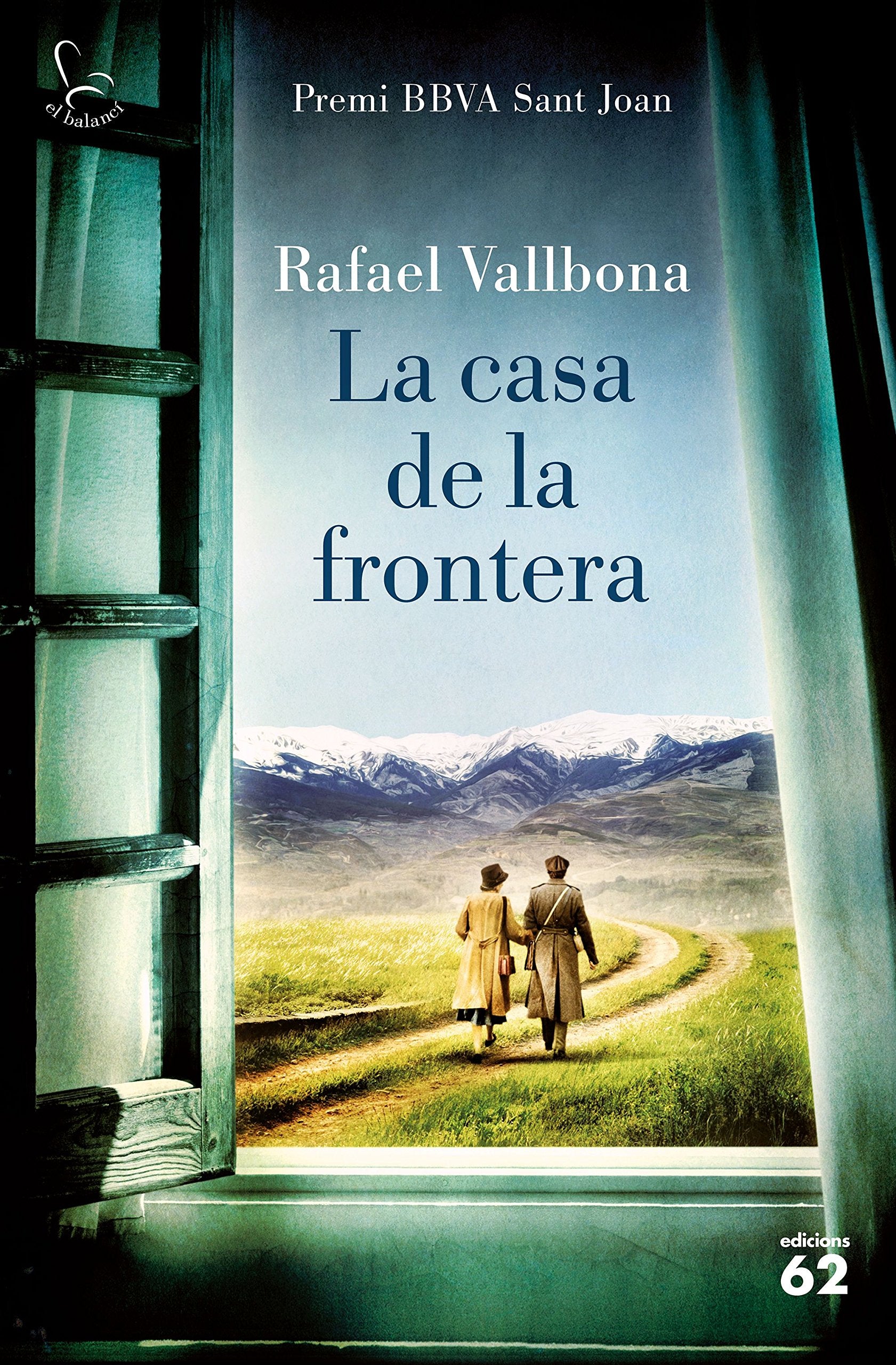 La casa de la frontera: Premi BBVA Sant Joan 2017 (El Balancí) Contemporary literature
