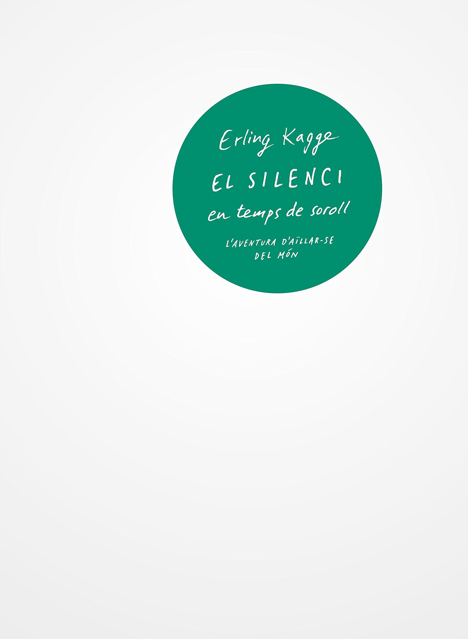 El silenci en temps de soroll: L'aventura d'aïlla-se del mon book