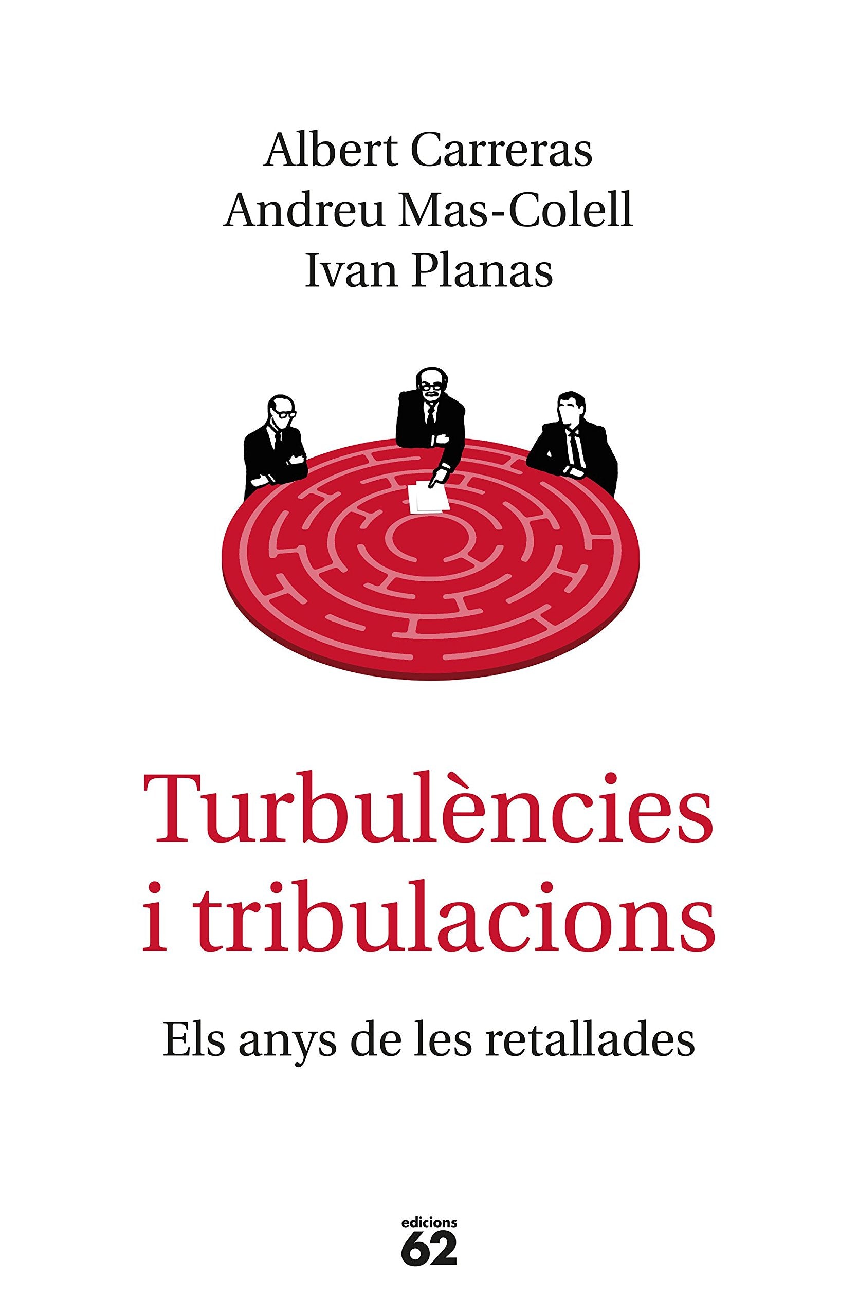 Turbulències i tribulacions: Els anys de les retallades (Llibres a l'Abast) Business, Finance & Career