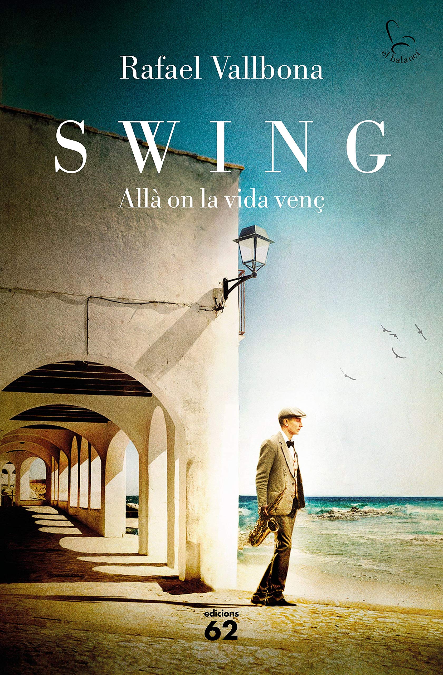 Swing. Allà on la vida venç (El Balancí, Band 836) Contemporary literature