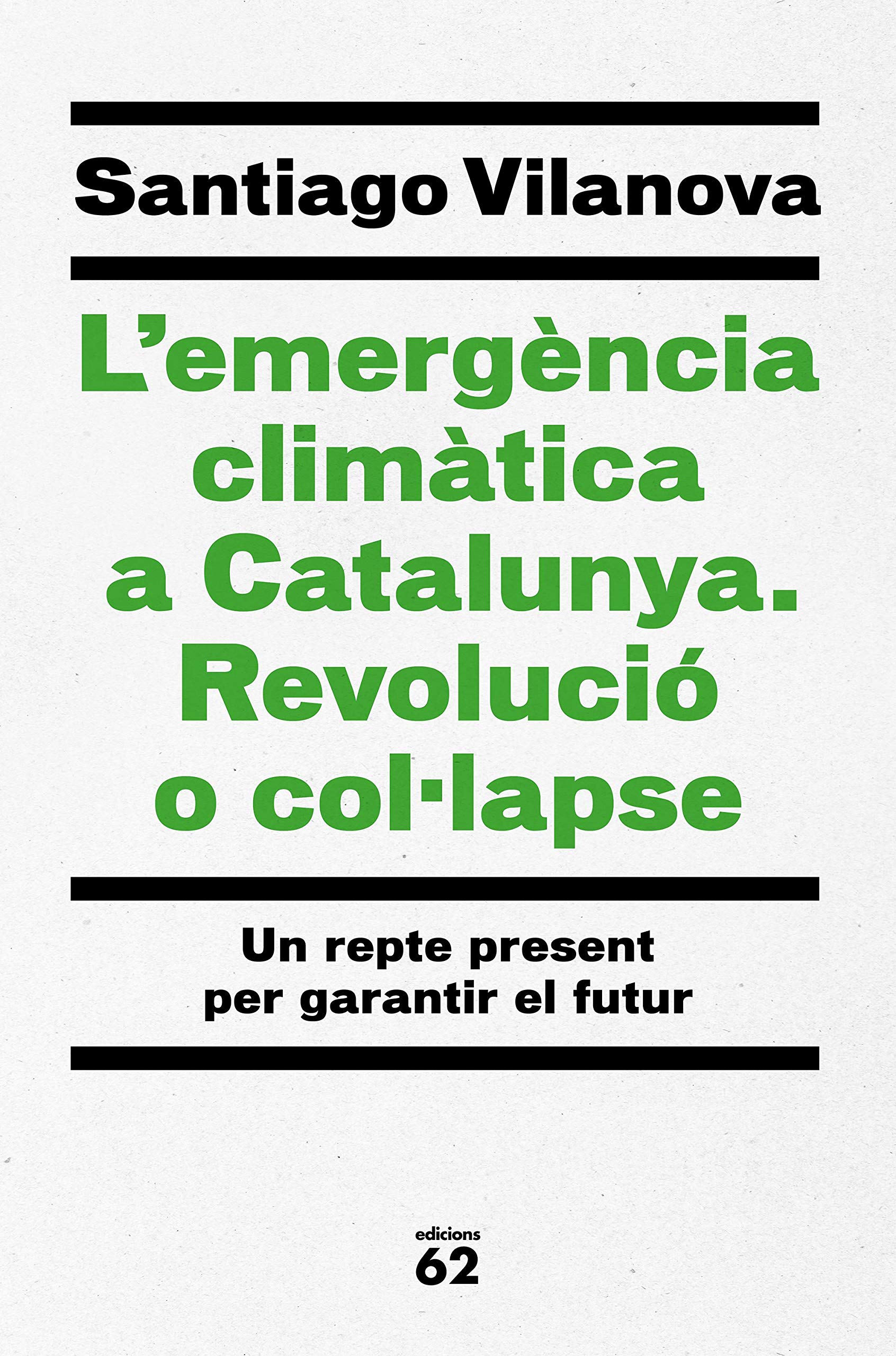 L'emergència climàtica a Catalunya. Revolució o col·lapse (Llibres a l'Abast) book