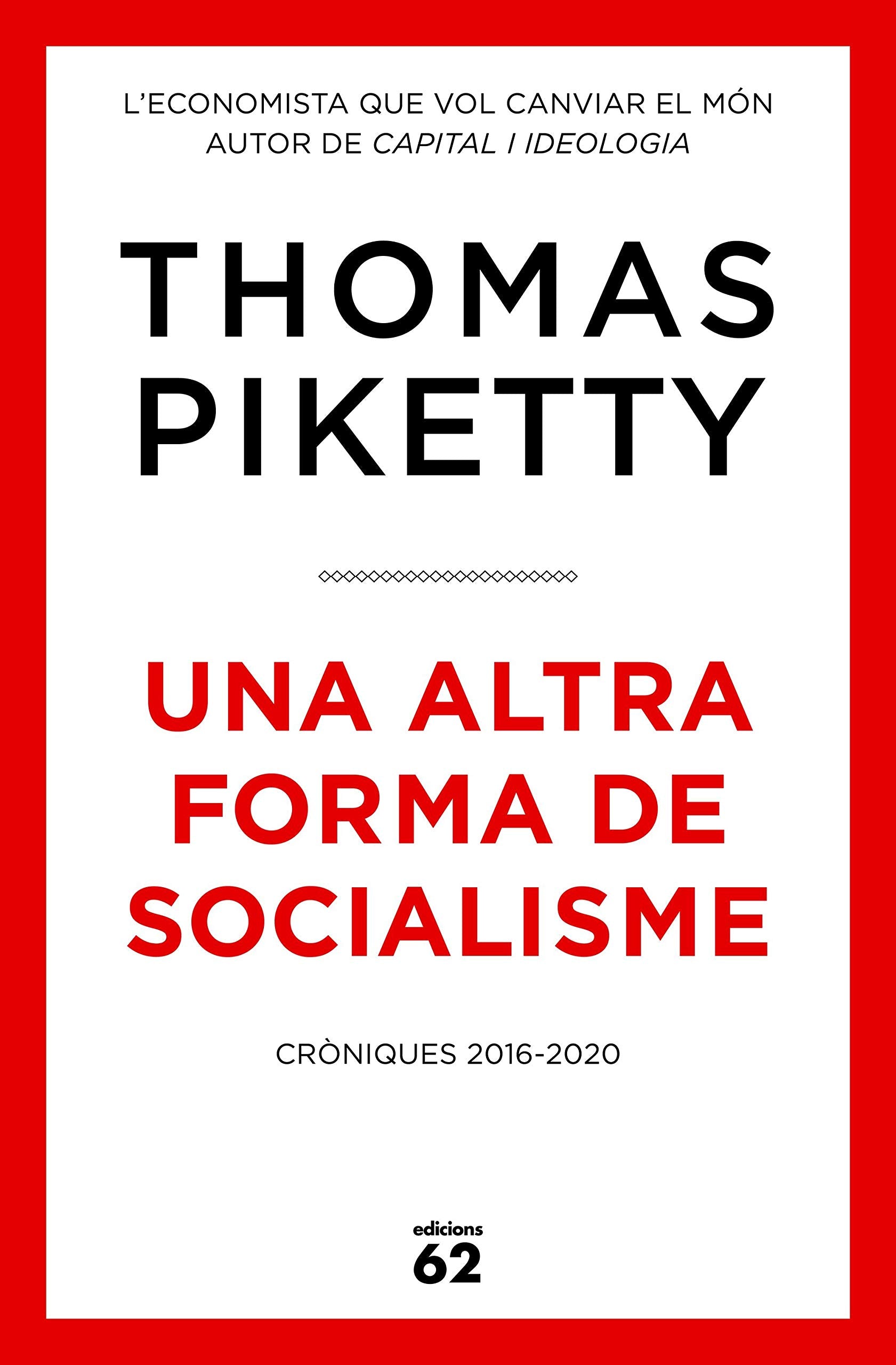 Una altra forma de socialisme: Cròniques 2016-2020 book