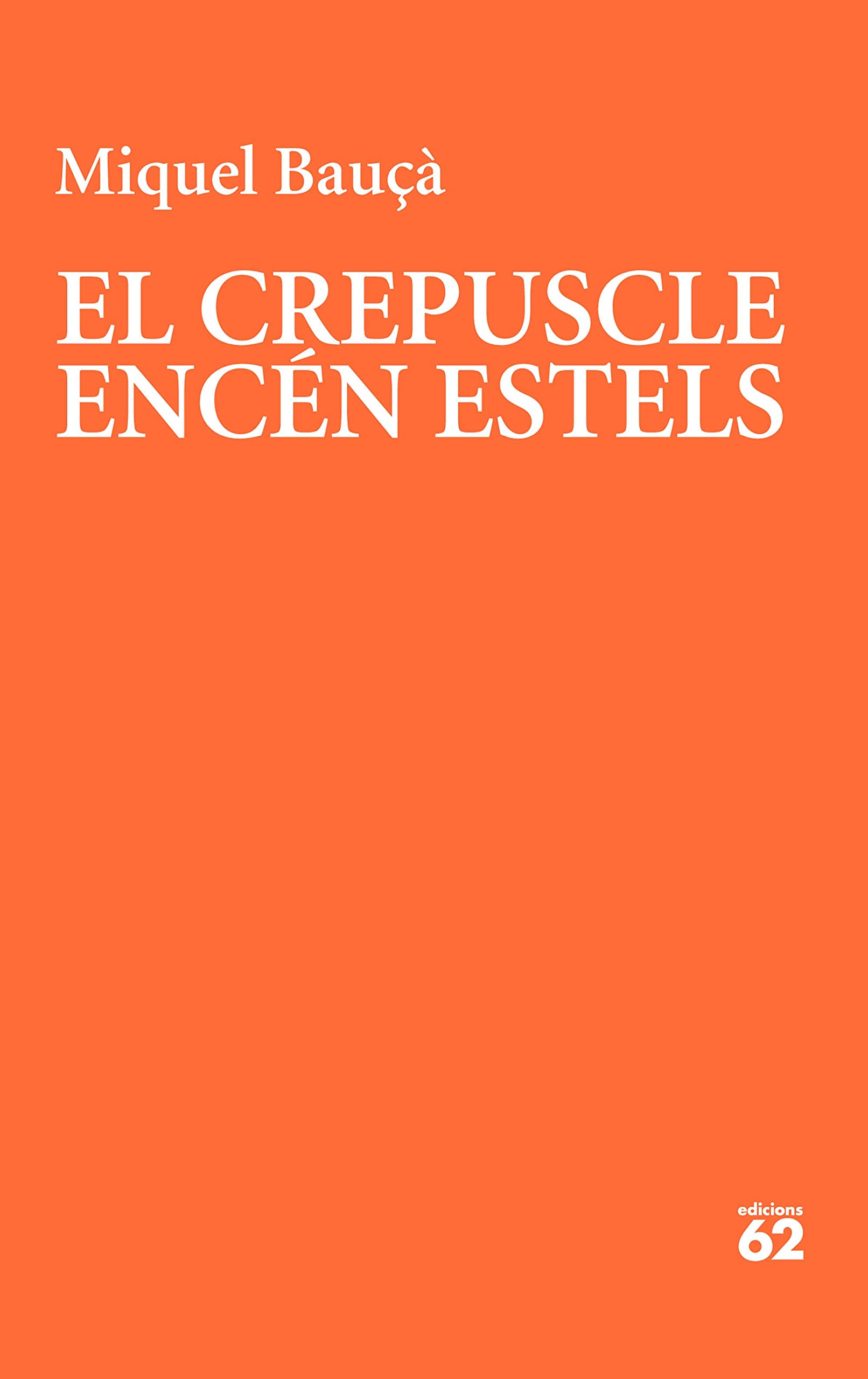 El crepuscle encén estels Poetry