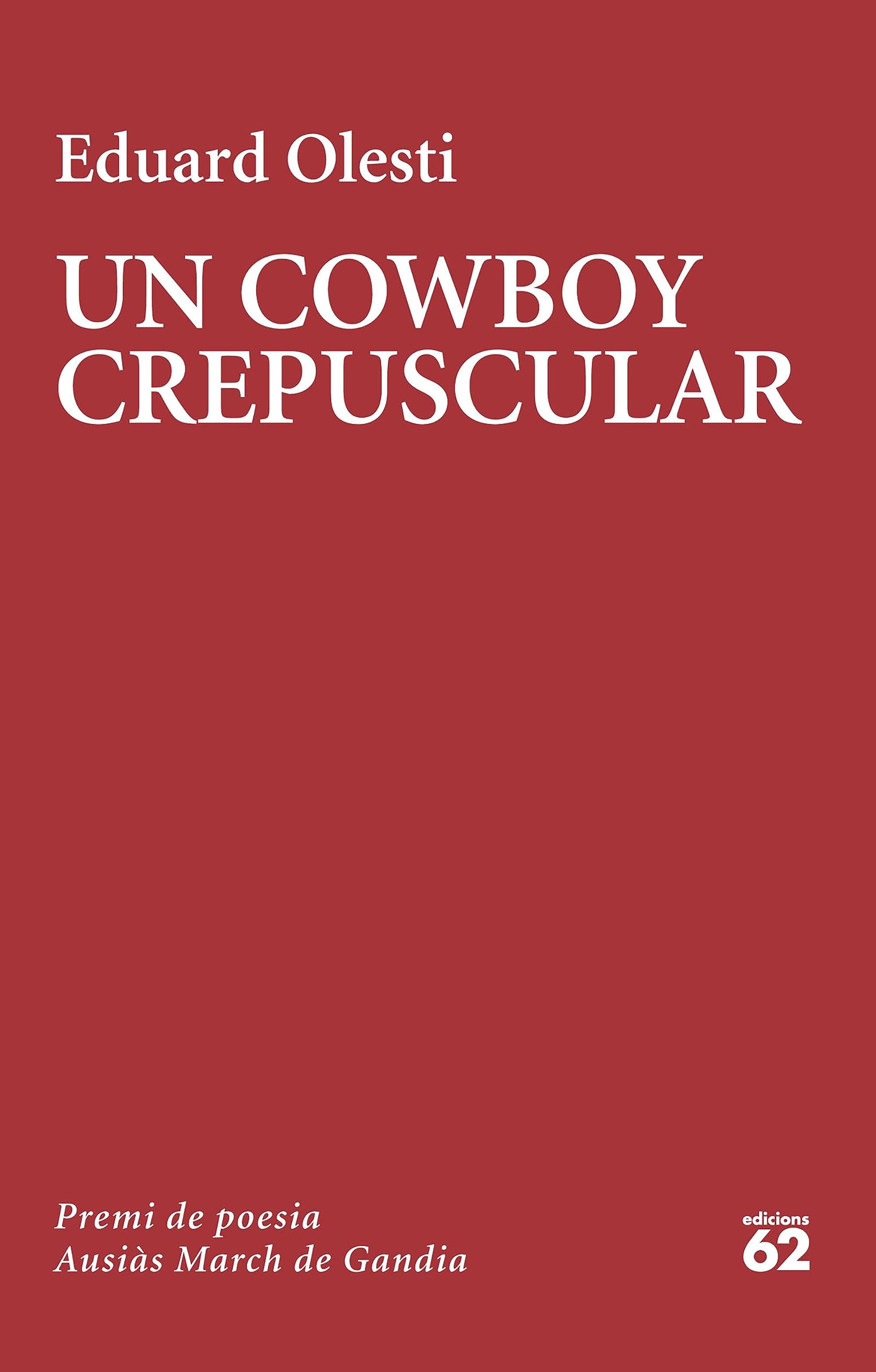 Un cowboy crepuscular: Premi Ausiàs March 2023 book