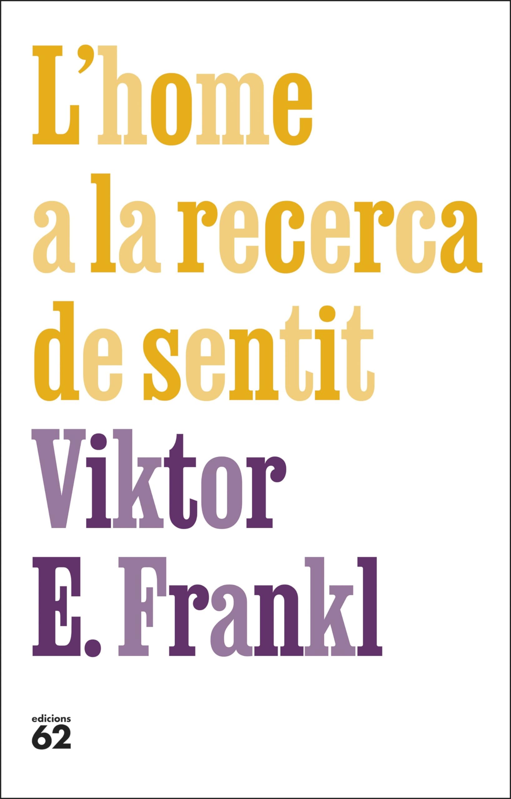 L'home a la recerca de sentit (La Blanca) Philosophy