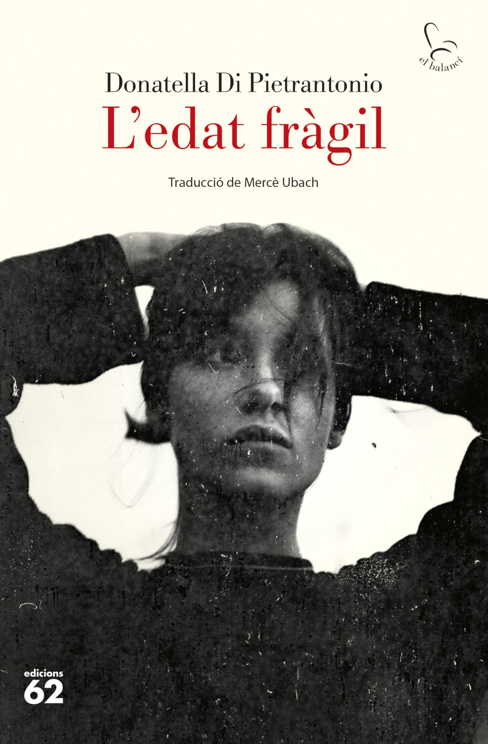 L'edat fràgil: (Premi Strega) (El Balancí) Contemporary literature