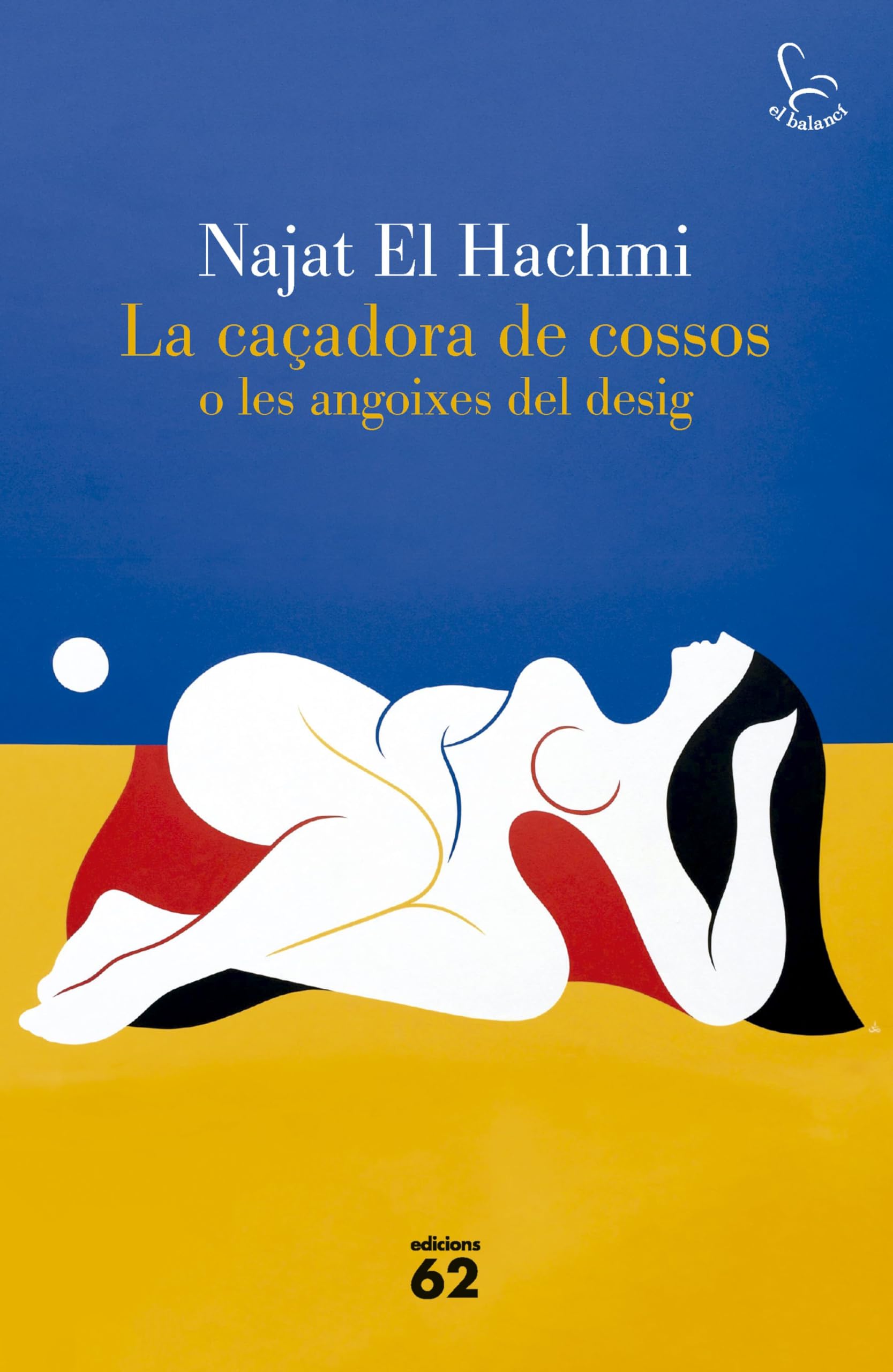 La caçadora de cossos o les angoixes del desig (El Balancí) Books