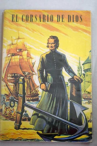 El corsario de Dios: Juan María de la Mennais (1780-1860) book