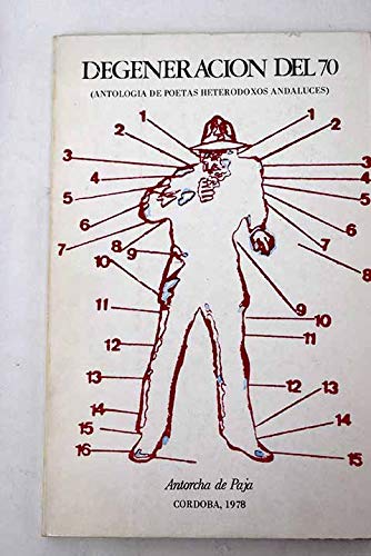 Degeneración del 70: (antología de poetas heterodoxos andaluces) Books