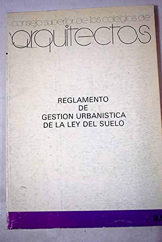 Reglamento de gestión urbanistica de la ley del suelo: Real Decreto 3288/1978. de 25 de agosto Books