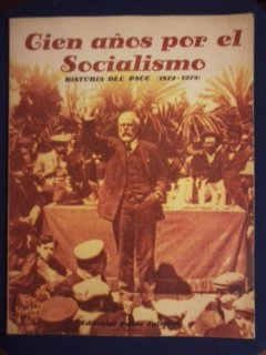 Cien anos por el socialismo: Historia del PSOE (1879-1979) (Spanish Edition) book