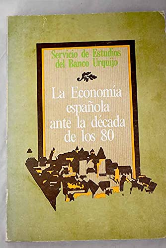 La economía española ante la década de los 80 book