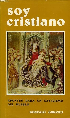 SOY CRISTIANO, APUNTES PARA UN CATECISMO DEL PUEBLO book
