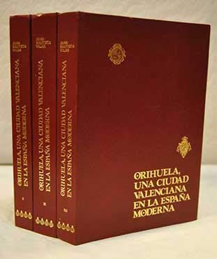 Title: Orihuela una ciudad valenciana en la Espana modern book