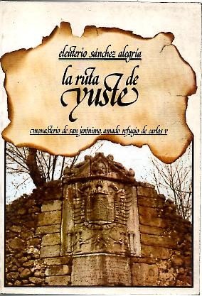 Ruta de Yuste: monasterio de San Jerónimo, amado refugio de Carlos V Books