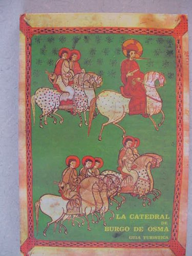 La catedral de Burgo de Osma (Soria) : guía turística Books