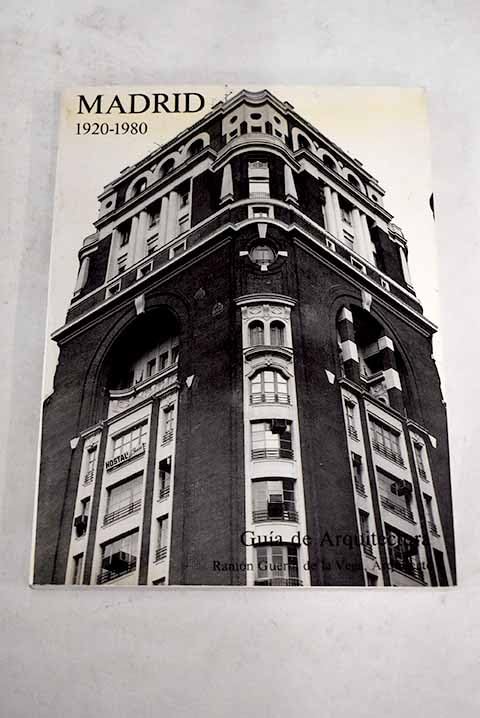 Madrid: 1920-1980: guía de arquitectura contemporánea Books