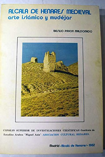 Alcala de Henares Medieval: Arte Islamico y Mudejar book