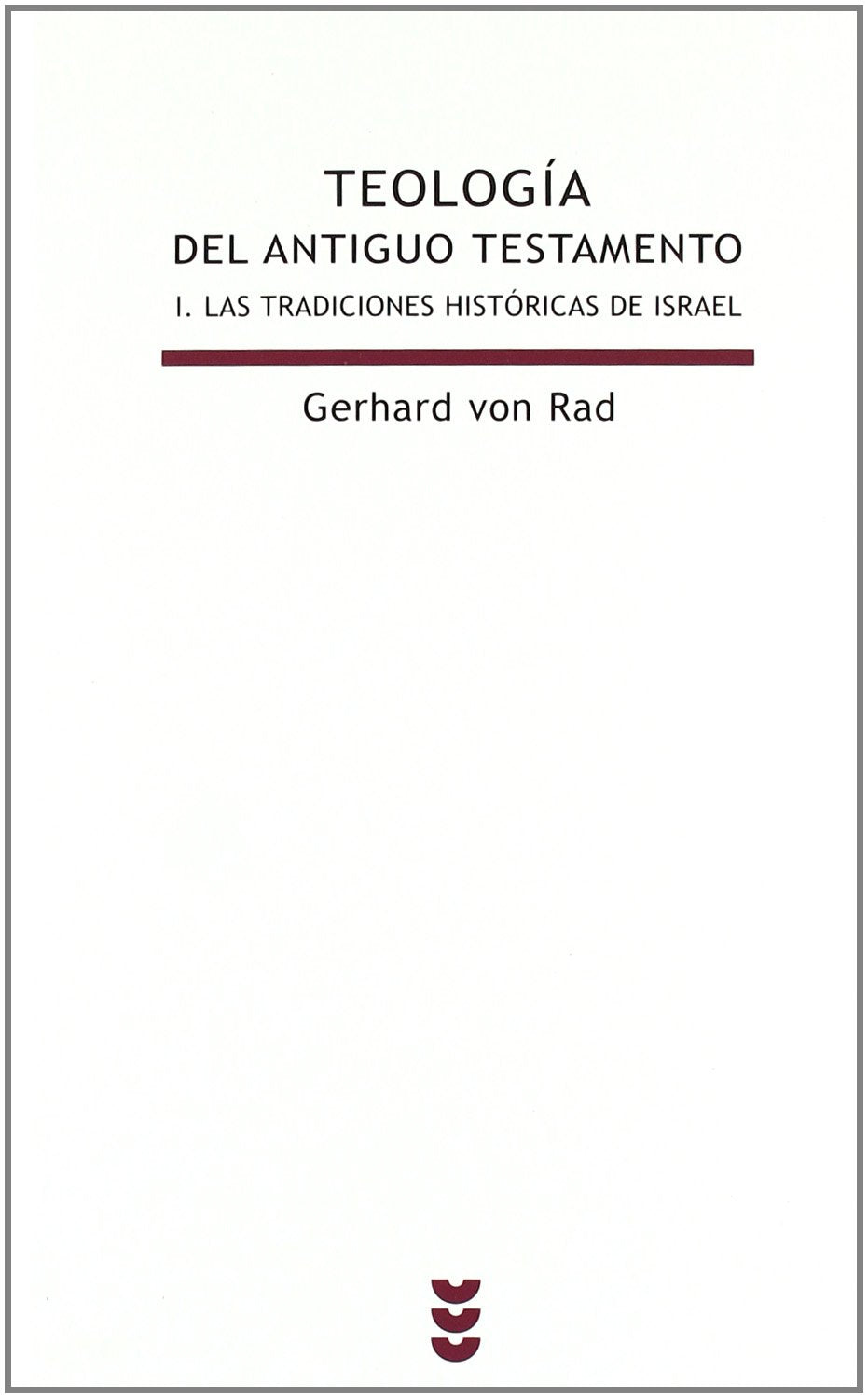Teología de las tradiciones históricas de Israel (Biblioteca Estudios Bíblicos, Band 11) Religion & Esotericism