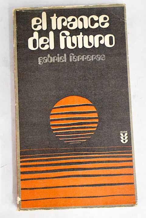 El trance del futuro: Ensayo de teología ante el reto de la desesperanza Books