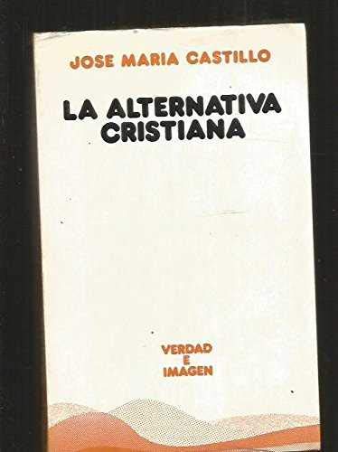 Alternativa Cristiana : Hacia una Iglesia Del Pueb Books