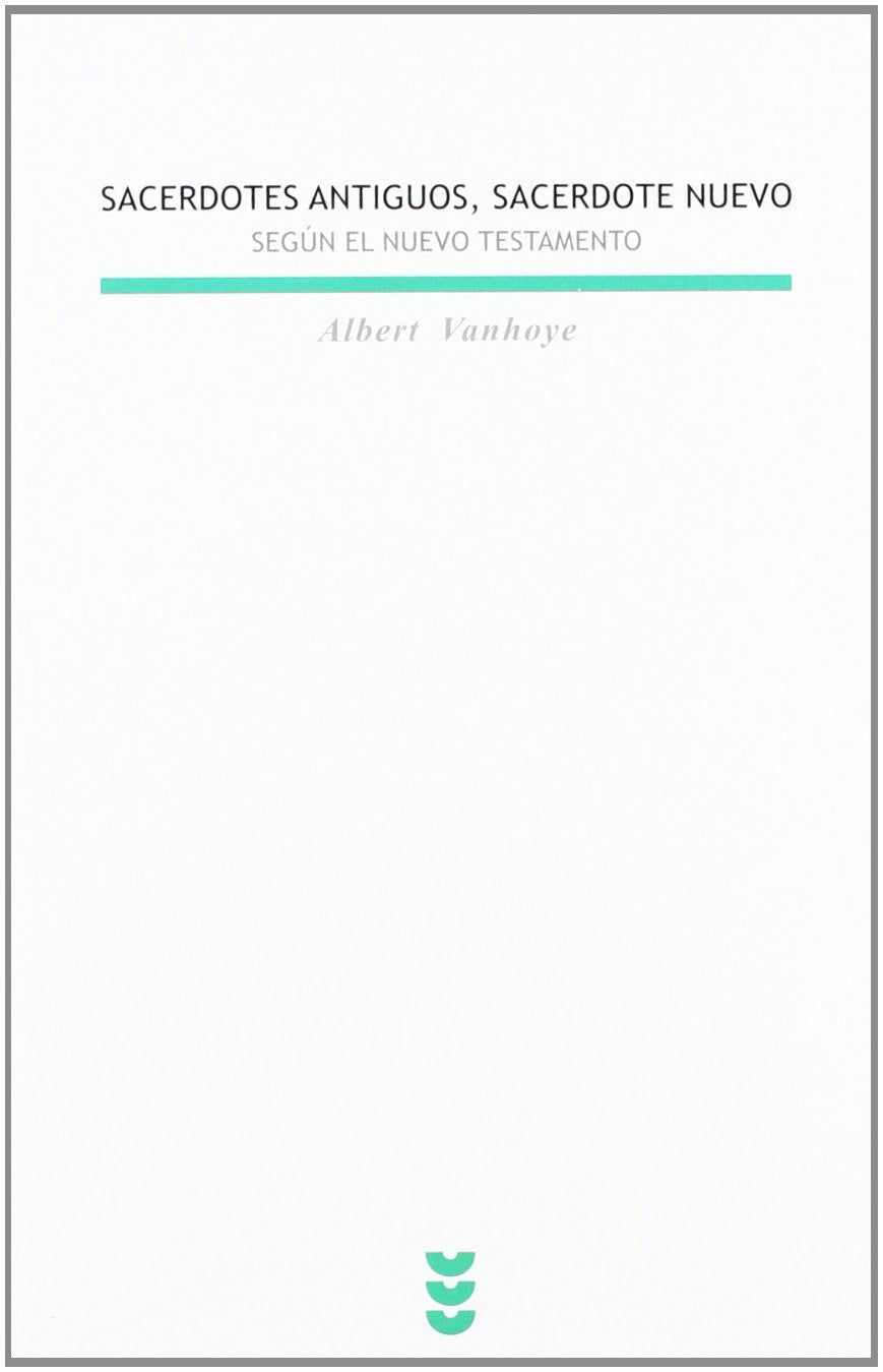 Sacerdotes antiguos, sacerdote nuevo según el NT: 79 (Biblioteca Estudios Bíblicos) book