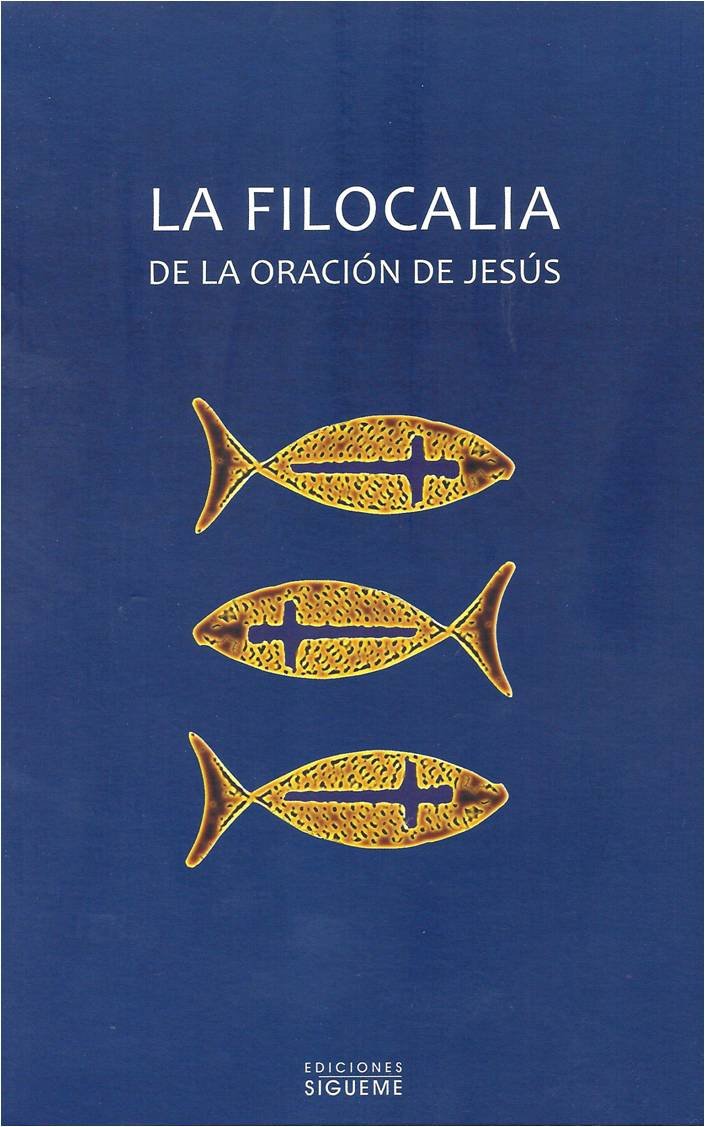 La Filocalia De La Oracion De Jesus/ the Philokalia book