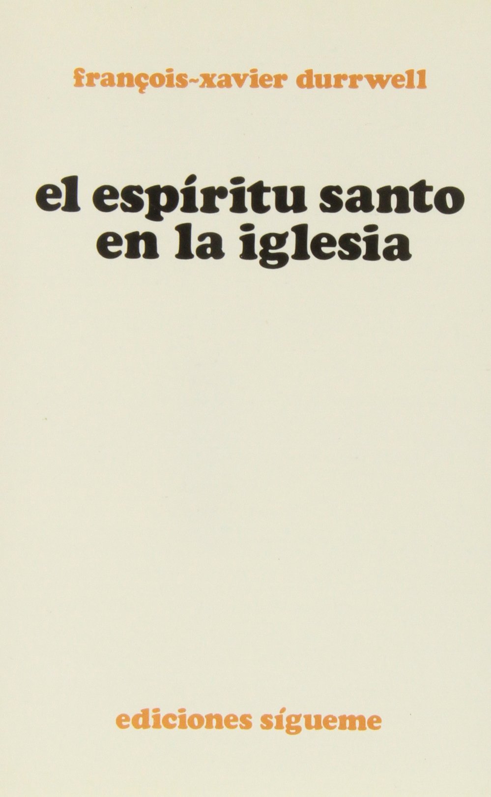 El Espíritu Santo en la Iglesia (Nueva Alianza, Band 91) Social Sciences