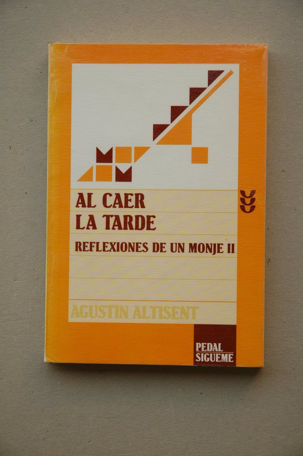 Al caer la tarde. Reflexiones de un monje, II (Atenas-Pedal, Band 8) Books
