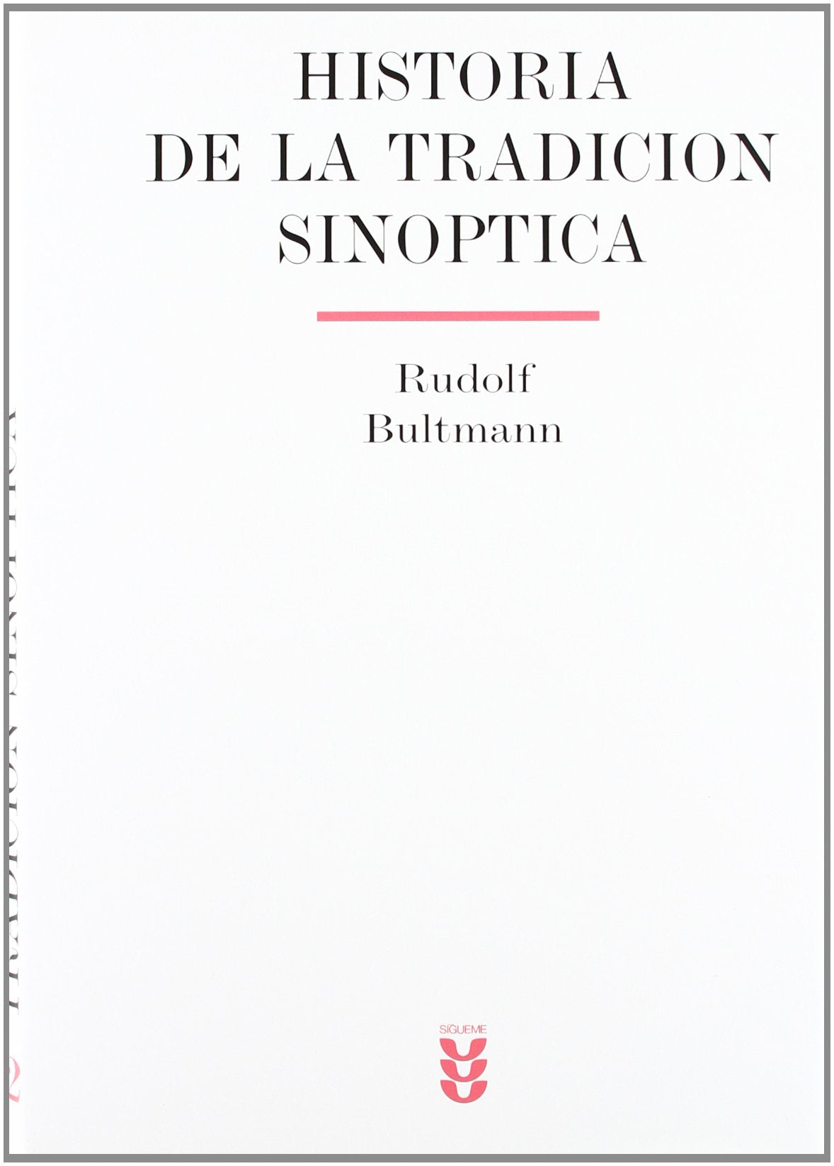Historia de la tradición sinóptica (Biblioteca Estudios Bíblicos, Band 102) Religion & Esotericism