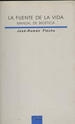 Fuente de la vida: manual de bioetica book