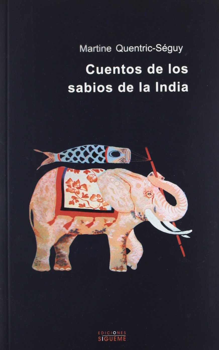 Cuentos De Los Sabios De La India / Indian Wise Men's Tales book