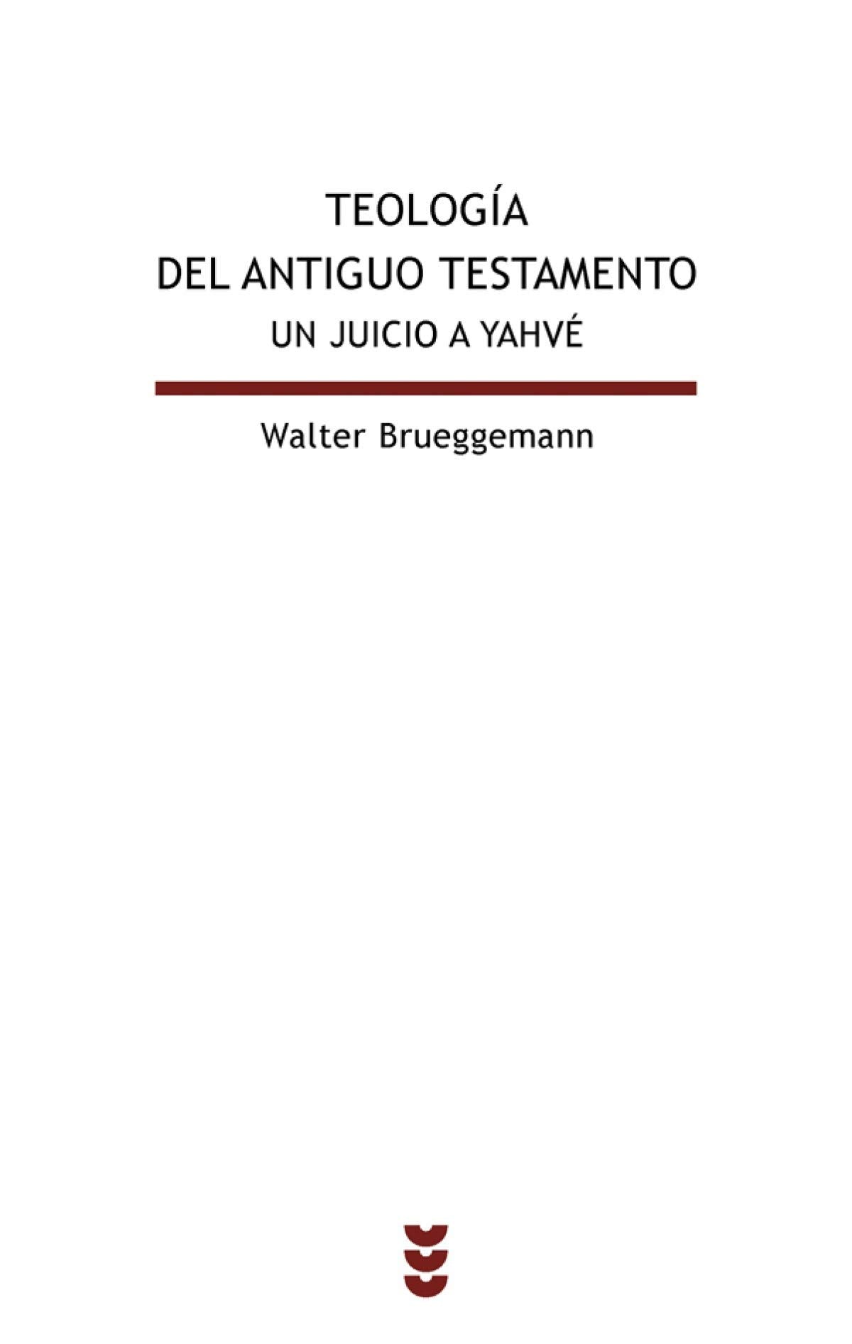 Teología del Antiguo Testamento : un juicio a Yahué: Testimonio. Contención. Defensa (Biblioteca Estudios Bíblicos, Band 121) Religion & Esotericism