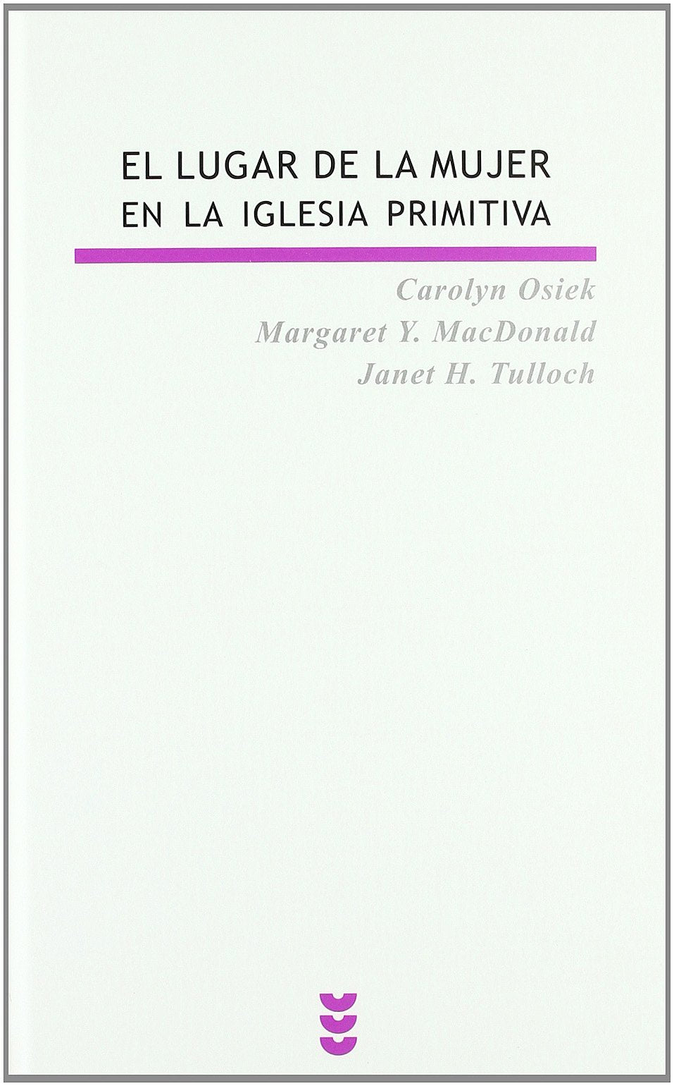 El lugar de la mujer en la Iglesia primitiva: Iglesias domésticas en los albores del cristianismo (Biblioteca Estudios Bíblicos, Band 122) Politics & History