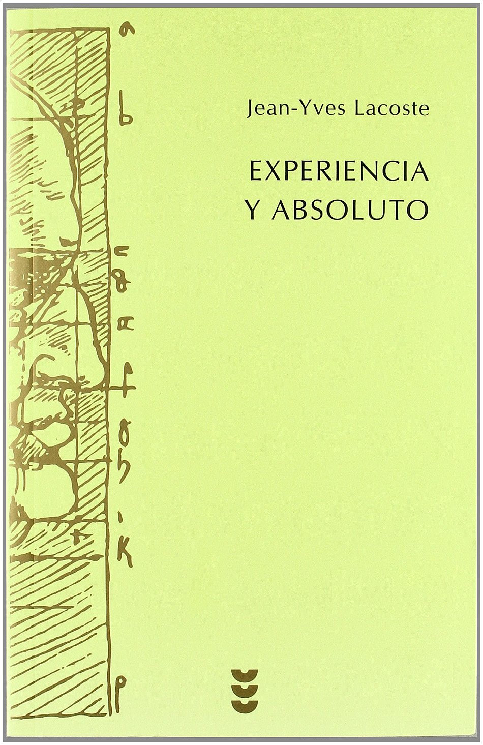 Experiencia y absoluto : Cuestiones que se encuentran en discusión sobre la humanidad del hombre Social Sciences
