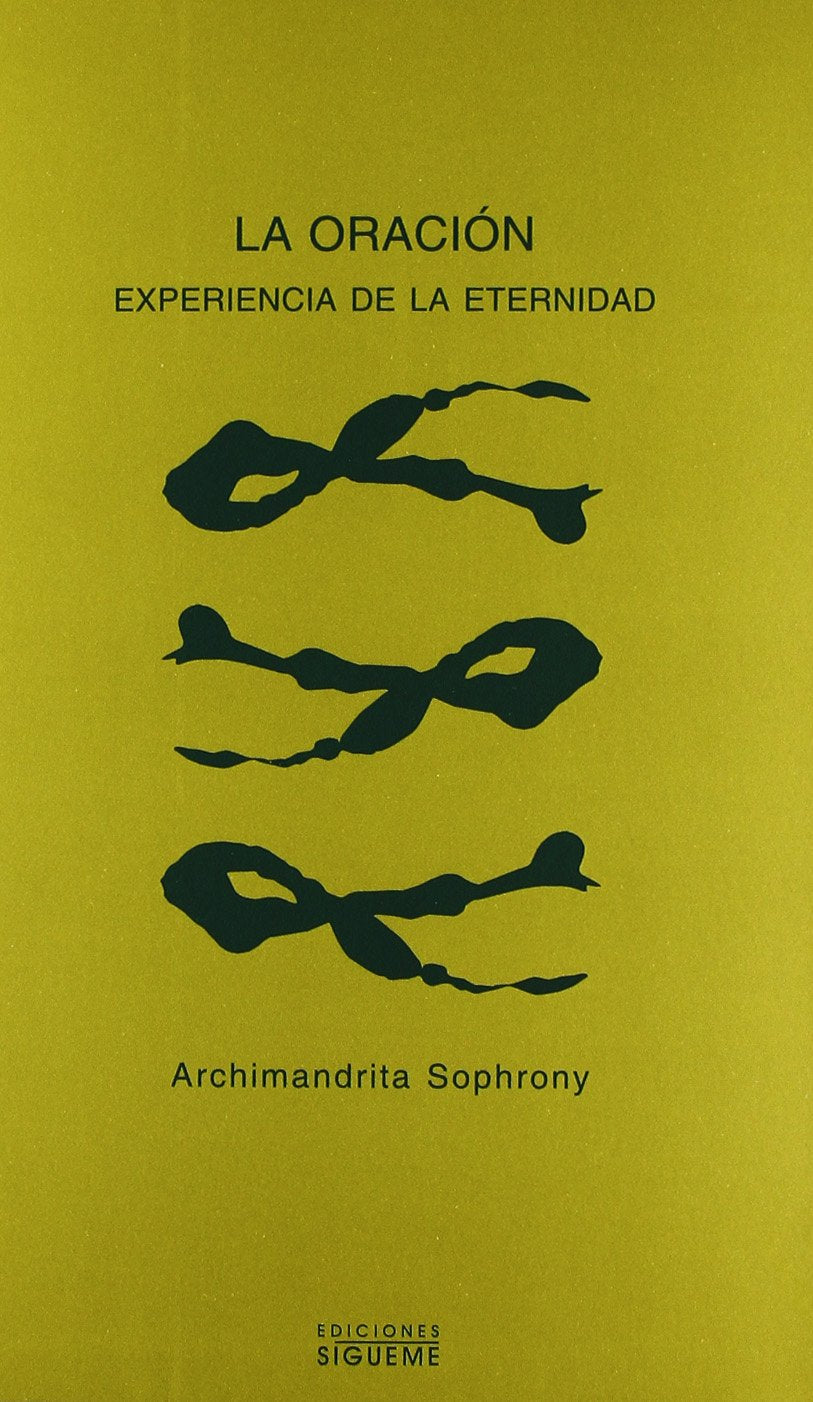 La oración : experiencia de la eternidad (Ichthys, Band 33) Social Sciences