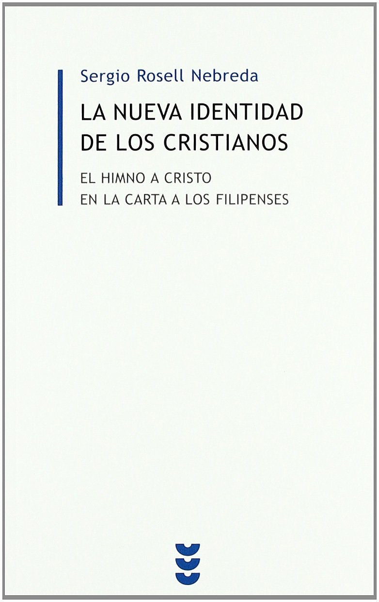 La nueva identidad de los cristianos : El himno a cristo en la carta a los filipenses Social Sciences