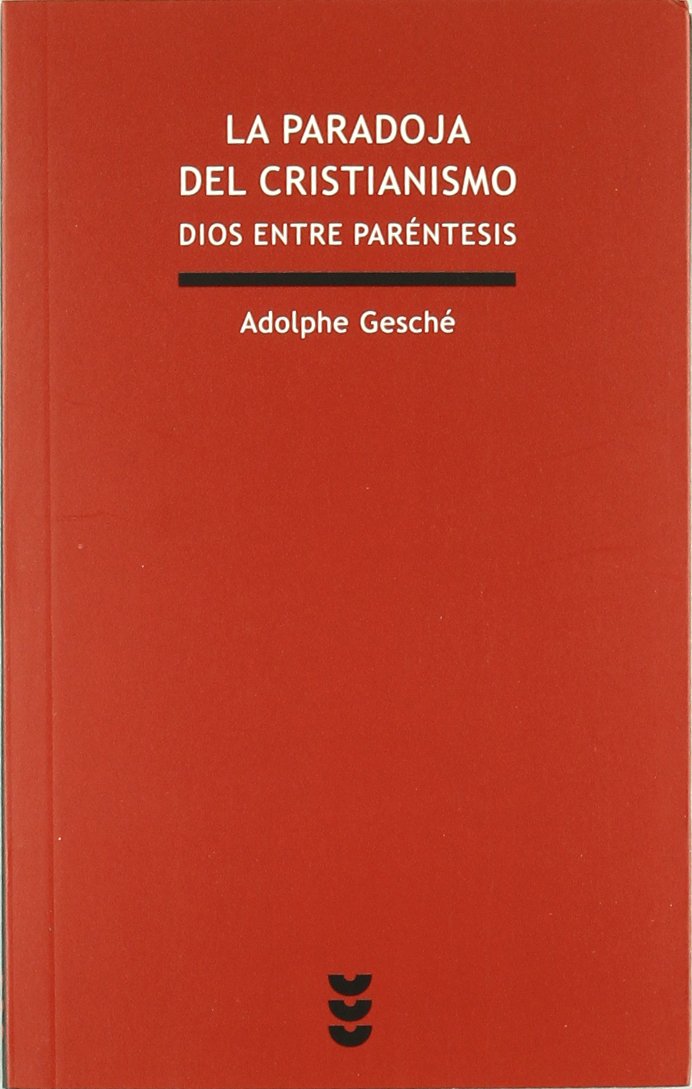 La paradoja del cristianismo : Dios entre paréntesis: Dios entre parentesís (Verdad e Imagen Minor, Band 28) Religion & Esotericism