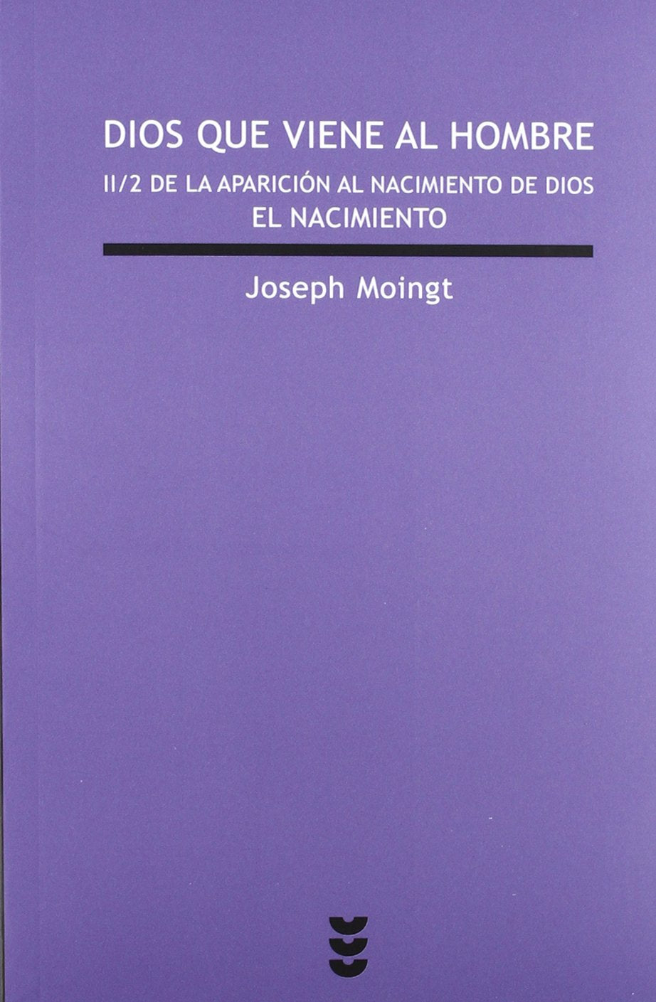 Dios que viene al hombre. II/2 De la aparición al nacimiento de Dios: El nacimiento Social Sciences