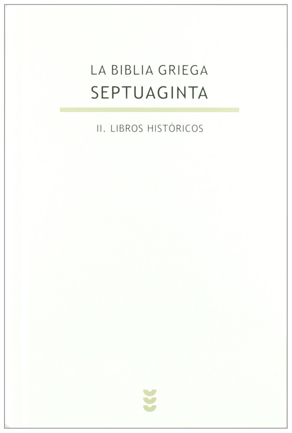 Septuaginta : los libros históricos (Biblioteca de Estudios Bíblicos, Band 126) Religion & Esotericism