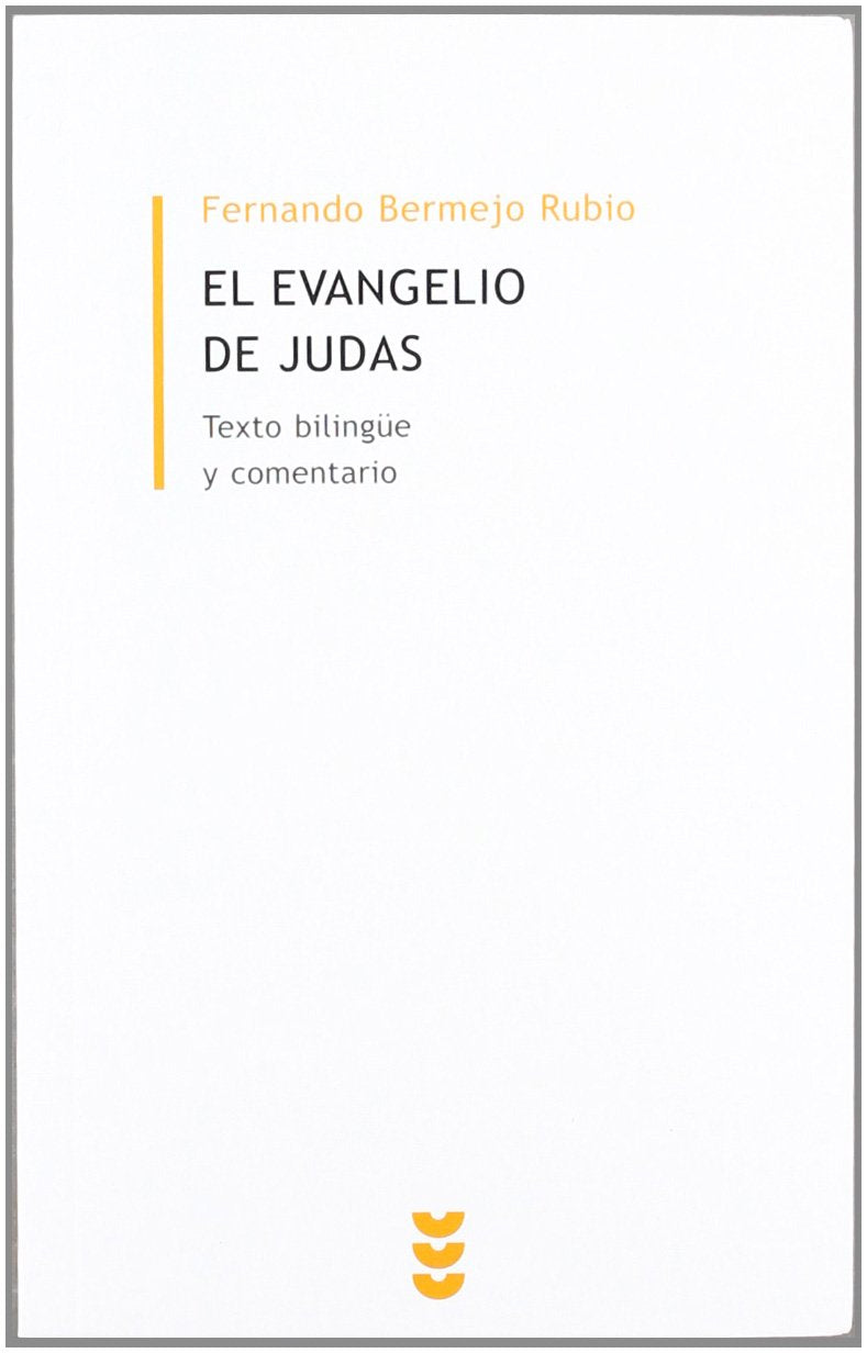 El evangelio de Judas: Texto bilingüe y comentario (Biblioteca de estudios biblicos minor, Band 19) Religion & Esotericism
