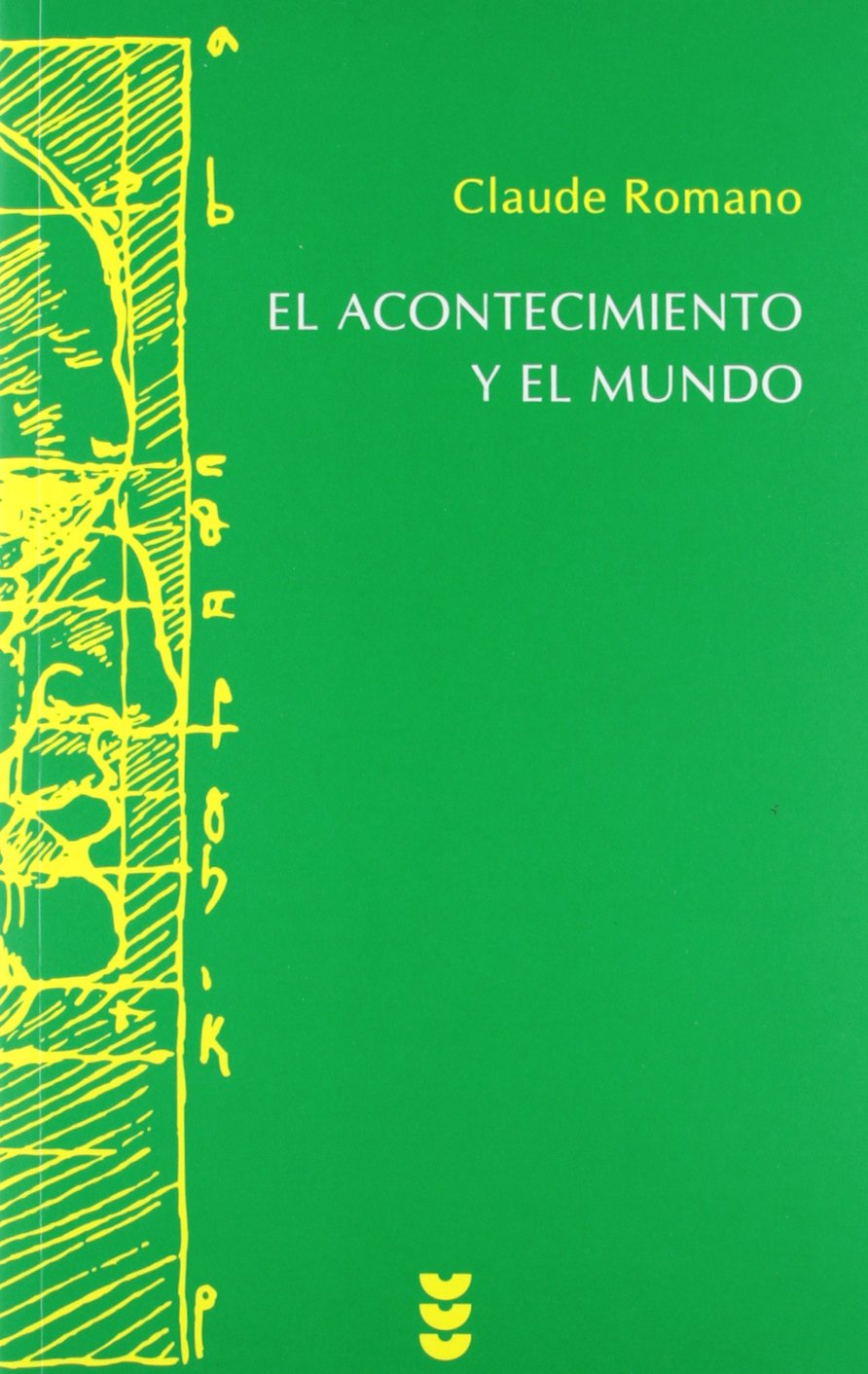 El acontecimiento y el mundo (Hermeneia, Band 96) Philosophy